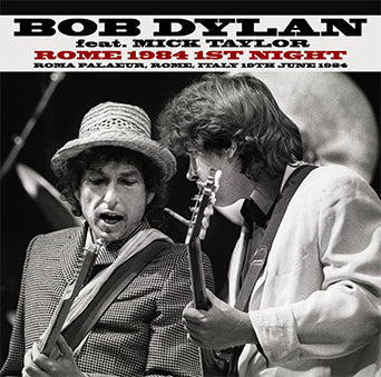 BOB DYLAN feat. MICK TAYLOR / ROME 1984 1ST NIGHT (2CD)