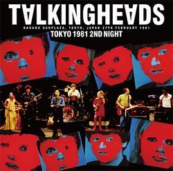TALKING HEADS / TOKYO 1981 2ND NIGHT (1CD)