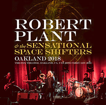 ROBERT PLANT & THE SENSATIONAL SPACE SHIFTERS / OAKLAND 2018 (2CDR)