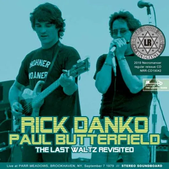 RICK DANKO & PAUL BUTTERFIELD / THE LAST WALTZ REVISITED (1CDR)