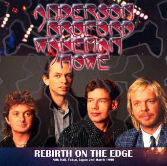 ANDERSON BRUFORD WAKEMAN HOWE / REBIRTH ON THE EDGE TOKYO 1990 2ND NIGHT (2CDR)