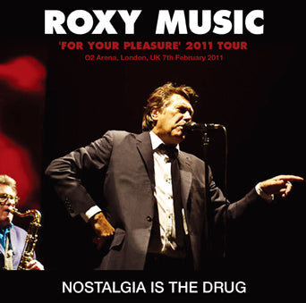 ROXY MUSIC / NOSTALGIA IS THE DRUG LONDON O2 ARENA 2011 (2CDR)
