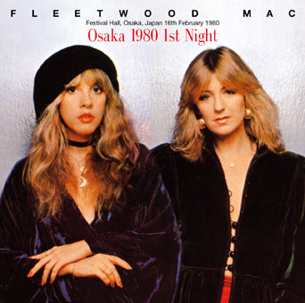 FLEETWOOD MAC / OSAKA 1980 1ST NIGHT (2CDR)