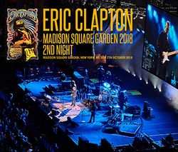 ERIC CLAPTON / MADISON SQUARE GARDEN 2018 2ND NIGHT (2CDR+1DVDR)