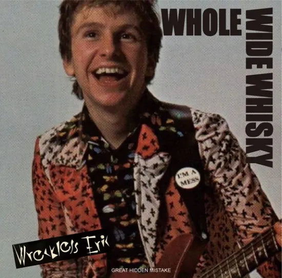 WRECKLESS ERIC / WHOLE WIDE WHISKY (1CDR)