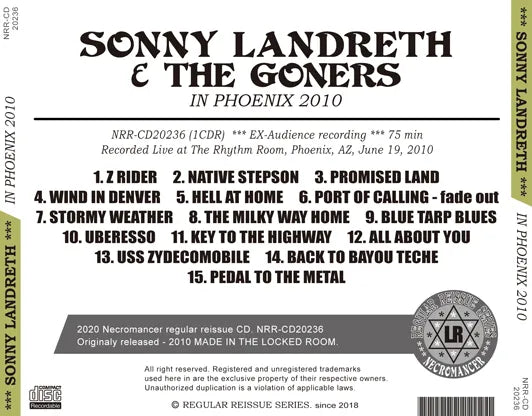 SONNY LANDRETH & THE GONERS / IN PHOENIX 2010 (1CDR)