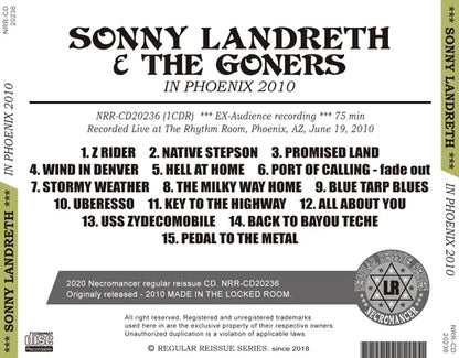 SONNY LANDRETH & THE GONERS / IN PHOENIX 2010 (1CDR)