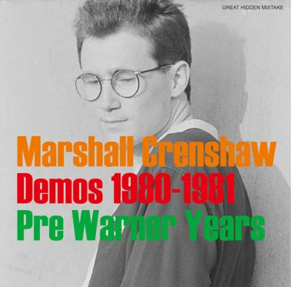 Marshall Crenshaw / Demos 1980-1981 Pre Warner Years (1CDR)
