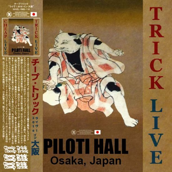 CHEAP TRICK / PILOTI HALL LIVE! 2016 IN OSAKA (2CD)