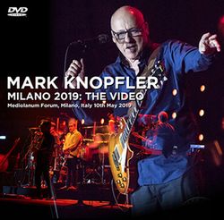 MARK KNOPFLER / MILANO 2019: THE VIDEO (1DVDR)