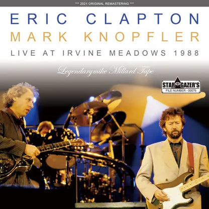 ERIC CLAPTON FEATURING MARK KNOPFLER / LEGENDARY MIKE MILLARD TAPE IRVINE MEADOWS 1988 (2CDR)