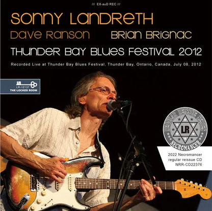 SONNY LANDRETH / THUNDER BAY BLUES FESTIVAL 2012 (1CDR)