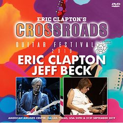 ERIC CLAPTON Y JEFF BECK / FESTIVAL DE GUITARRA CROSSROADS 2019, GRABACIÓN PROFESIONAL (2 DVD)