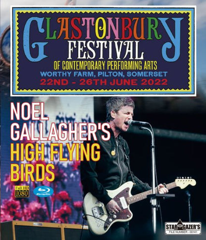NOEL GALLAGHER'S HIGH FLYING BIRDS / GLASTONBURY FESTIVAL 2022 (1BDR)