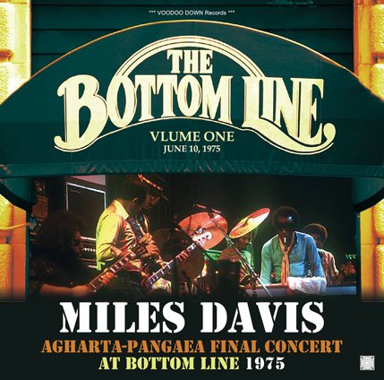 MILES DAVIS / AGHA-PANG FINAL CONCERT AT BOTTOM LINE VLUME ONE - JUNE 10, 1975 (2CD)