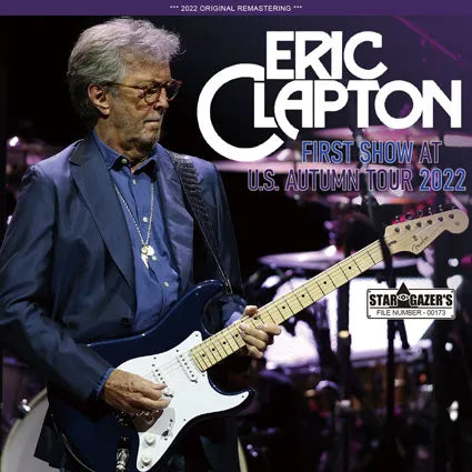 ERIC CLAPTON / FIRST SHOW AT U.S. AUTUMN TOUR 2022 (2CDR)
