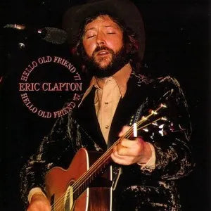 ERIC CLAPTON / HELLO OLD FRIEND '77 (2CD)