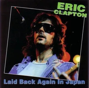 ERIC CLAPTON / LAID BACK AGAIN IN JAPAN (2CD)