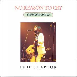 ERIC CLAPTON / NO REON TO CRY SESSIONS (1CD)