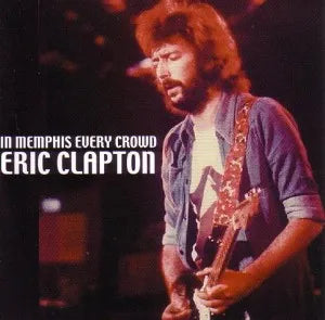 ERIC CLAPTON / IN MEMPHIS EVERY CROWD (2CD)