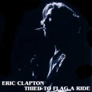 ERIC CLAPTON / THIRD TO FLAG A RIDE (2CD)