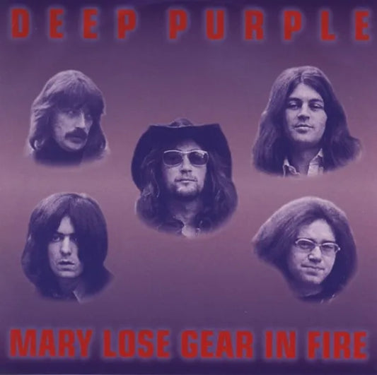 DEEP PURPLE / MARY LOSE GEAR IN FIRE (2CD)