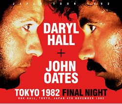 DARYL HALL & JOHN OATES / TOKYO 1982 FINAL NIGHT (2CDR+1DVDR)