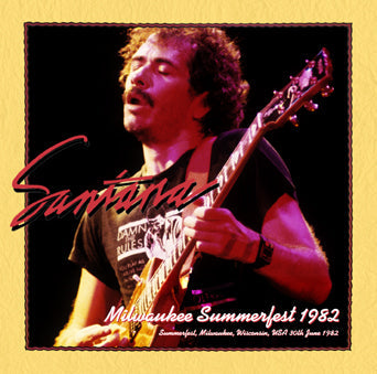SANTANA / MILWAUKEE SUMMERFEST 1982 (2CDR)