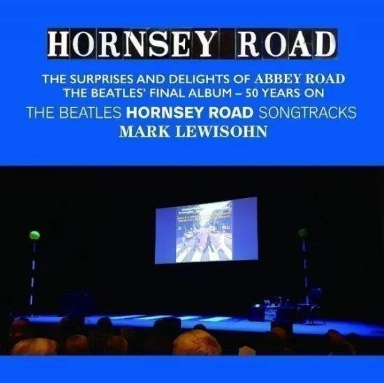 THE BEATLES / HORNSEY ROAD 50 YEARS ON WITH MARK LEWISOHN (1CD)