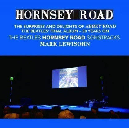 THE BEATLES / HORNSEY ROAD 50 YEARS ON WITH MARK LEWISOHN (1CD)