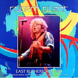 ROBERT PLANT / EAST RUTHERFORD 1985 (2CDR)