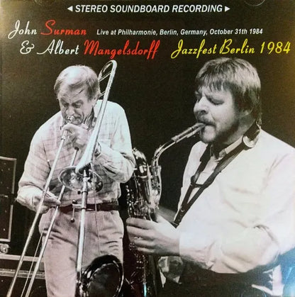 John Surman & Albert Mangelsdorff / Jazzfest Berlin 1984 STEREO SOUNDBOARD (1CDR)