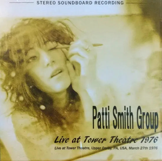 Patti Smith Group / Live at Tower Theatre 1976 STEREO SOUNDBOARD (1CDR)