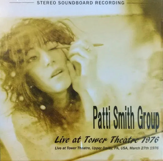 Patti Smith Group / Live at Tower Theatre 1976 STEREO SOUNDBOARD (1CDR)