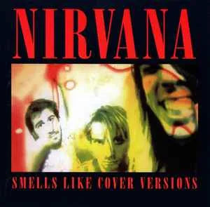 NIRVANA / SMELLS LIKE COVER VERSIONS (1CD)