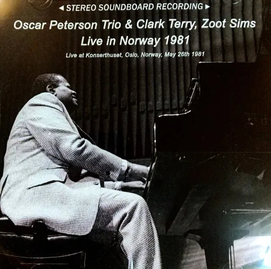 Oscar Peterson Trio & Clark Terry, Zoot Sims / Live in Norway 1981 STEREO SOUNDBOARD (2CDR)