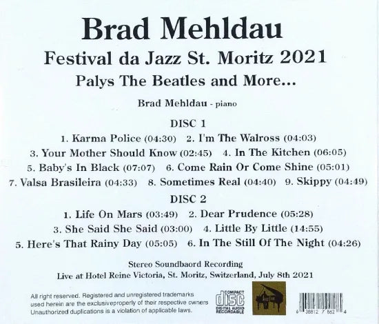 BRAD MEHLDAU / FESTIVAL DA JAZZ ST. MORITZ 2021 PALYS THE BEATLES AND MORE... STEREO SOUNDBOARD (2CDR)