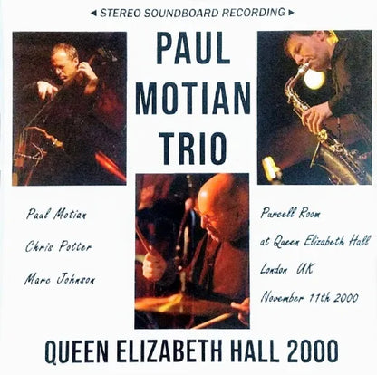 PAUL MOTIAN TRIO / QUEEN ELIZABETH HALL 2000 STEREO SOUNDBOARD (1CDR)