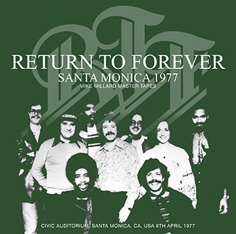 RETURN TO FOREVER / SANTA MONICA 1977 MIKE MILLARD MASTER TAPES (2CDR)