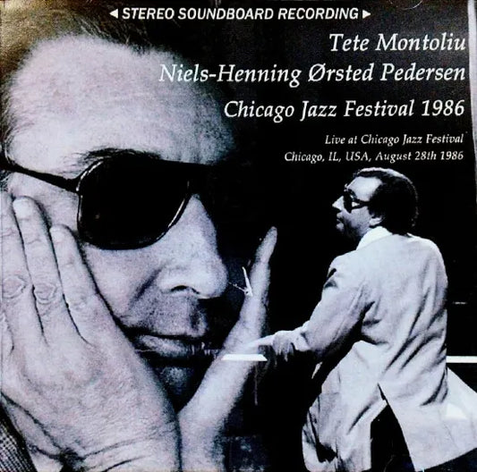 Tete Montoliu Niels-Henning Ørsted Pedersen / Chicago Jazz Festival 1986 STEREO SOUNDBOARD (1CDR)