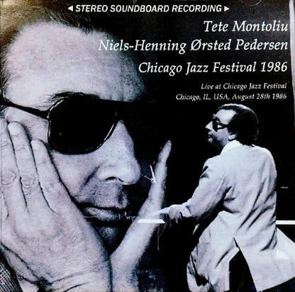 Tete Montoliu Niels-Henning Ørsted Pedersen / Chicago Jazz Festival 1986 STEREO SOUNDBOARD (1CDR)