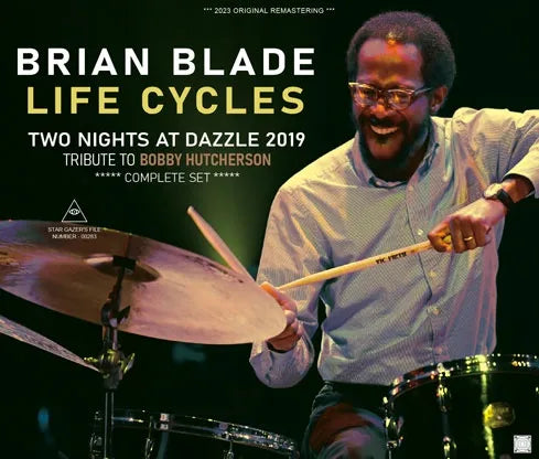 BRIAN BLADE / LIFE CYCLES TWO NIGHTS AT DAZZLE 2019 TRIBUTE TO BOBBY HUTCHERSON (4CDR)