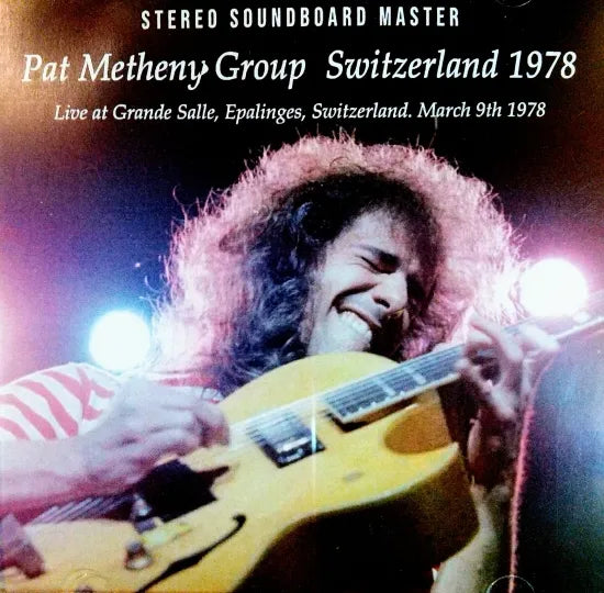 PAT METHENY GROUP / Switzerland 1978 STEREO SOUNDBOARD (2CDR)