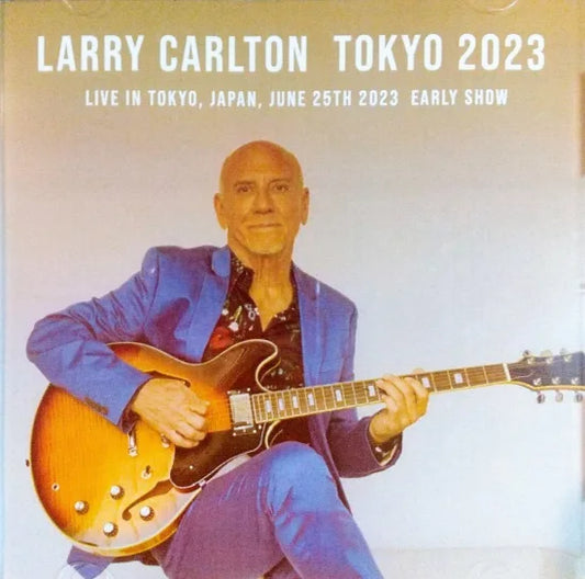 LARRY CARLTON / TOKYO 2023 (1CDR)