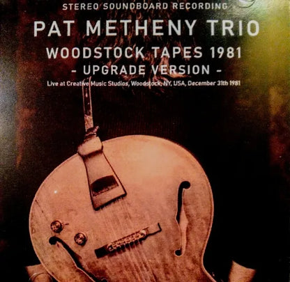 PAT METHENY TRIO / WOODSTOCK TAPES 1981 UPGRADE VERSION STEREO SOUNDBOARD (2CDR)