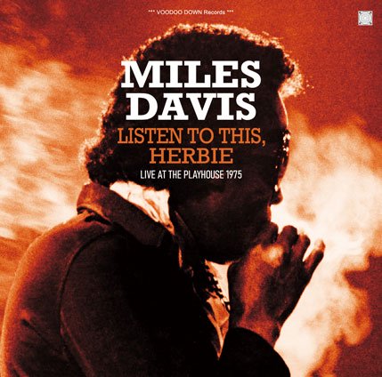 MILES DAVIS / LISTEN TO THIS, HERBIE LIVE AT THE PLAYHOUSE 1975 (2CD)