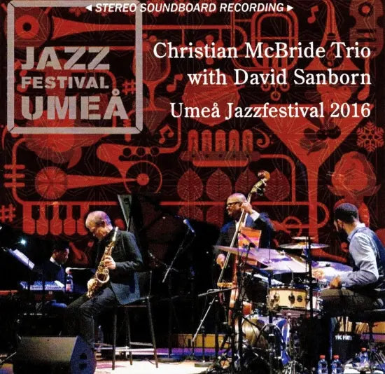 Christian McBride Trio con David Sanborn / Festival de Jazz de Umea 2016 MESA DE SONIDO ESTÉREO (1 CD)