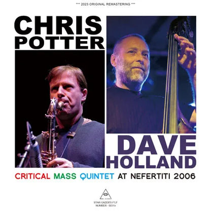 DAVE HOLLAND FEATURING CHRIS POTTER / CRITICAL MASS QUINTET AT NEFERTITI 2006 (2CDR)