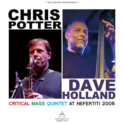 DAVE HOLLAND FEATURING CHRIS POTTER / CRITICAL MASS QUINTET AT NEFERTITI 2006 (2CDR)
