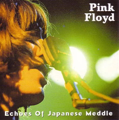 PINK FLOYD / ECHOES OF JAPANESE MEDDLE (1CDR)